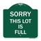 Signmission Designer Series Sign Sorry This Lot Is Full, Green & White Aluminum Sign, 18" x 18", GW-1818-22884 A-DES-GW-1818-22884 - alternate 1